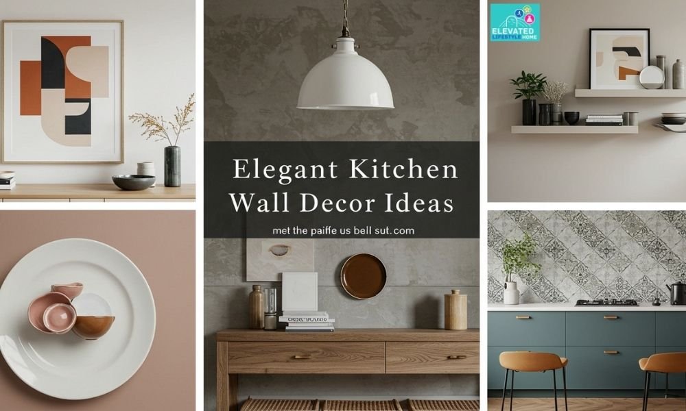12 Elegant Kitchen Wall Decor Ideas That Modify Your Space